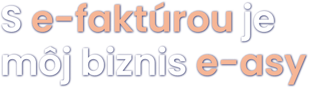 S e-faktúrou je môj biznis e-asy